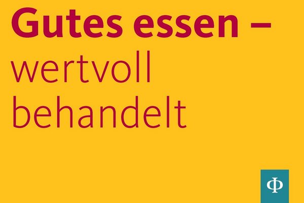 Postkarte mit Aufschrift: Gutes essen - wertvoll behandelt