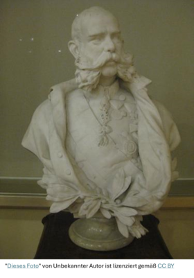 Büste des Kaisers Franz Joseph I.
